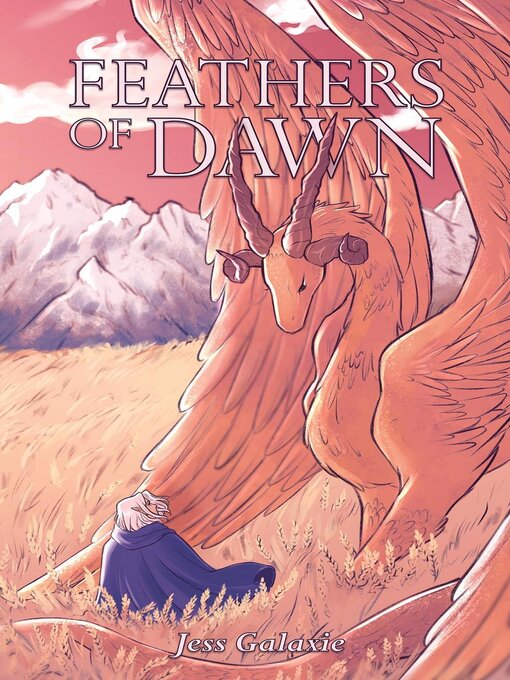 Title details for Feathers of Dawn by Jess Galaxie - Available